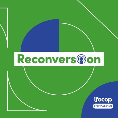 ifocop Reconver’son : Le podcast qui montre la voie